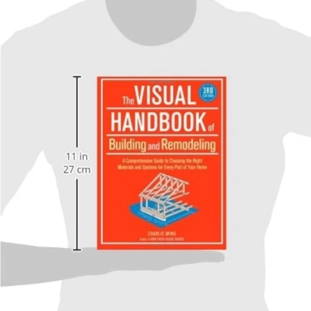 The Visual Handbook of Building and Remodeling